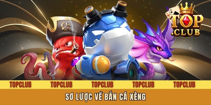 Sơ lược về bắn cá xèng